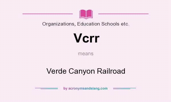 What does Vcrr mean? It stands for Verde Canyon Railroad