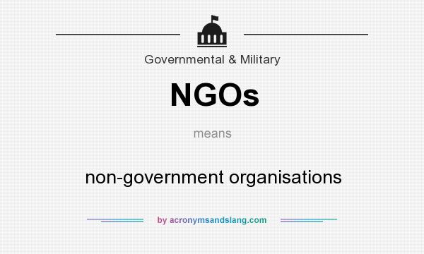 What does NGOs mean? It stands for non-government organisations