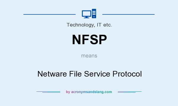 What does NFSP mean? It stands for Netware File Service Protocol