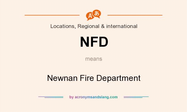 What does NFD mean? It stands for Newnan Fire Department
