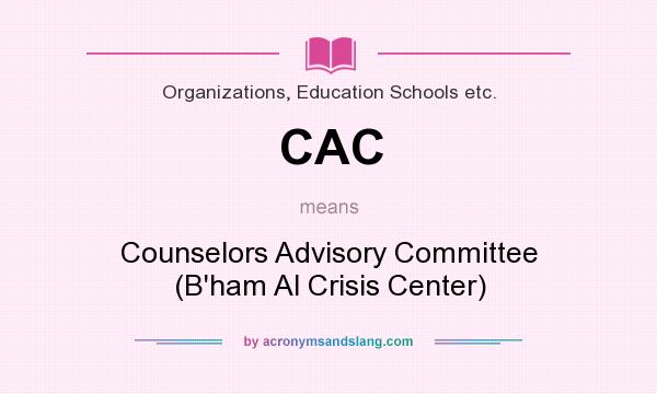 What does CAC mean? It stands for Counselors Advisory Committee (B`ham Al Crisis Center)