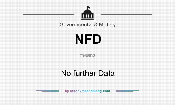 What does NFD mean? It stands for No further Data