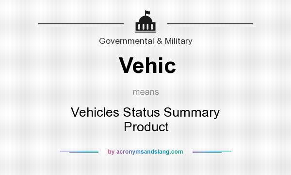 What does Vehic mean? It stands for Vehicles Status Summary Product