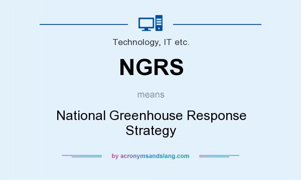 What does NGRS mean? It stands for National Greenhouse Response Strategy