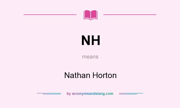 What does NH mean? It stands for Nathan Horton