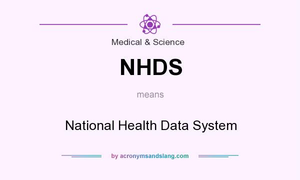 What does NHDS mean? It stands for National Health Data System