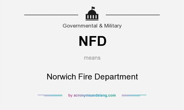 What does NFD mean? It stands for Norwich Fire Department