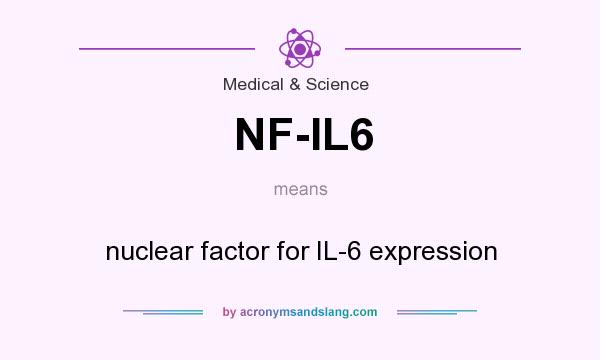 What does NF-IL6 mean? It stands for nuclear factor for IL-6 expression
