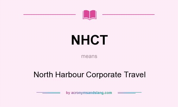 What does NHCT mean? It stands for North Harbour Corporate Travel
