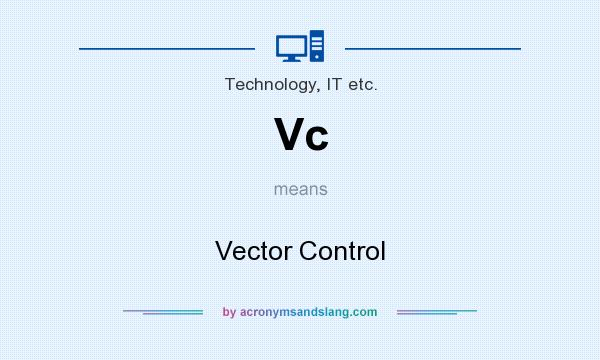 What does Vc mean? It stands for Vector Control
