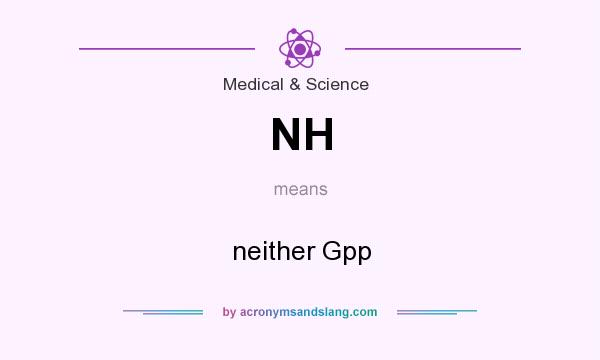 What does NH mean? It stands for neither Gpp