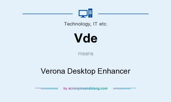What does Vde mean? It stands for Verona Desktop Enhancer