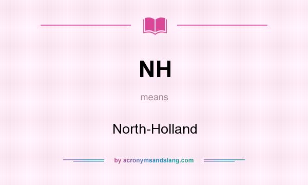 What does NH mean? It stands for North-Holland