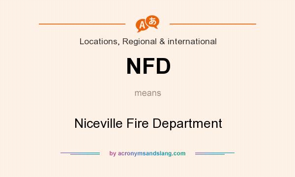 What does NFD mean? It stands for Niceville Fire Department