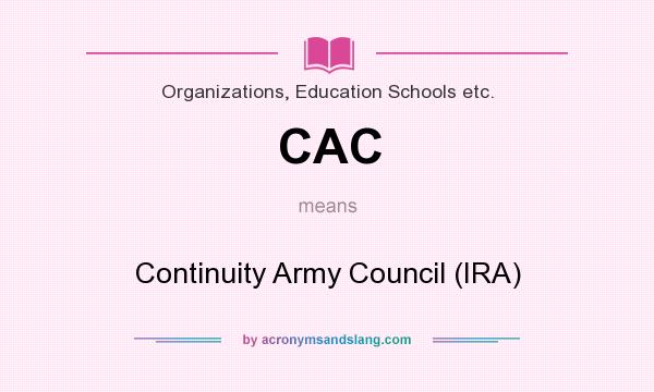 What does CAC mean? It stands for Continuity Army Council (IRA)