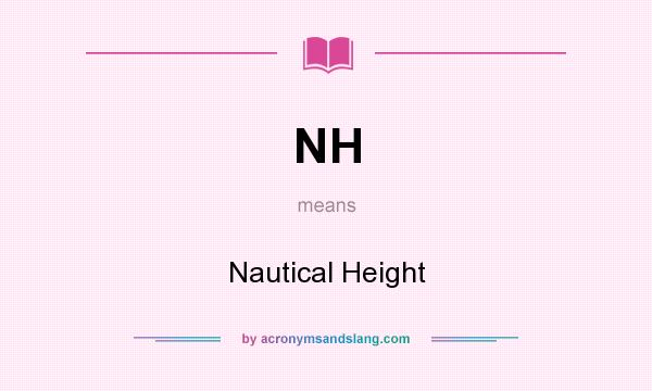 What does NH mean? It stands for Nautical Height