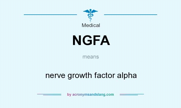 What does NGFA mean? It stands for nerve growth factor alpha