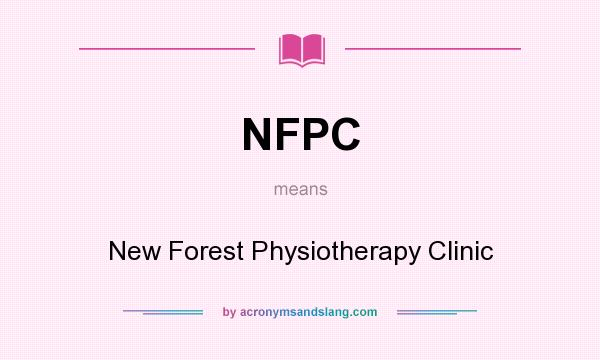 What does NFPC mean? It stands for New Forest Physiotherapy Clinic