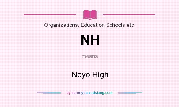 What does NH mean? It stands for Noyo High