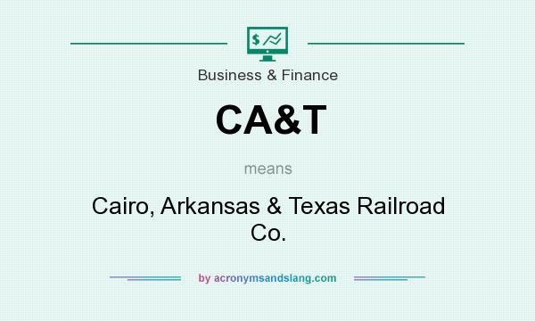 What does CA&T mean? It stands for Cairo, Arkansas & Texas Railroad Co.