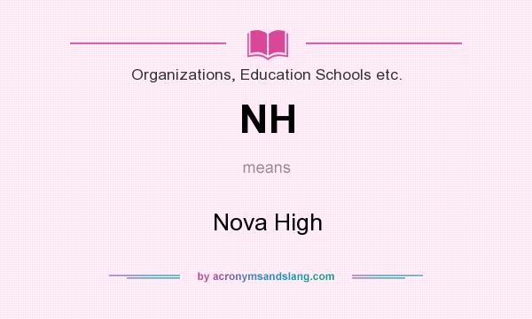 What does NH mean? It stands for Nova High