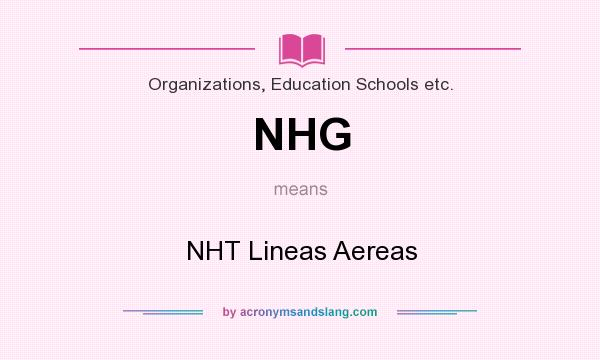 What does NHG mean? It stands for NHT Lineas Aereas