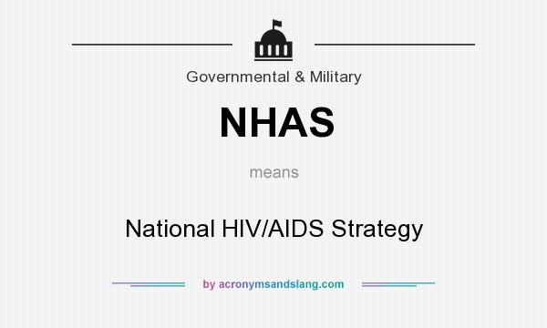 What does NHAS mean? It stands for National HIV/AIDS Strategy