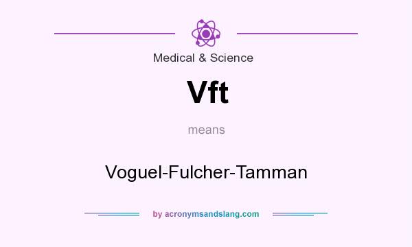 What does Vft mean? It stands for Voguel-Fulcher-Tamman