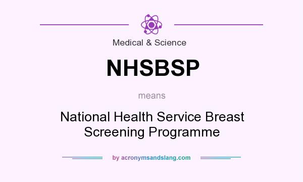 What does NHSBSP mean? It stands for National Health Service Breast Screening Programme
