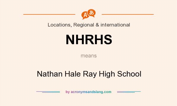 What does NHRHS mean? It stands for Nathan Hale Ray High School