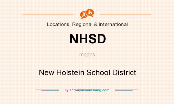 What does NHSD mean? It stands for New Holstein School District
