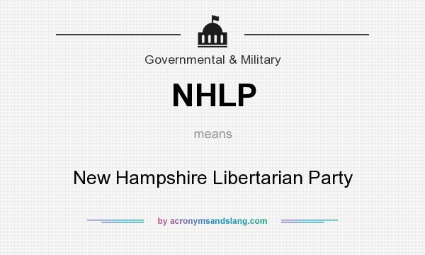 What does NHLP mean? It stands for New Hampshire Libertarian Party