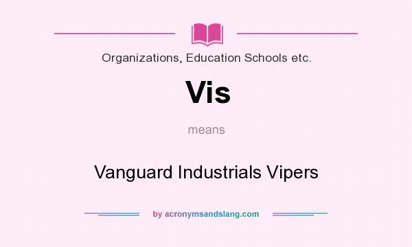 What does Vis mean? It stands for Vanguard Industrials Vipers