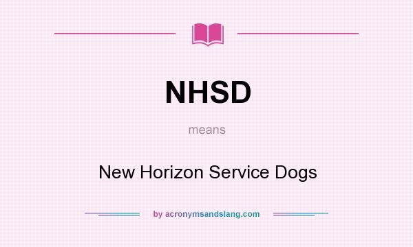 What does NHSD mean? It stands for New Horizon Service Dogs
