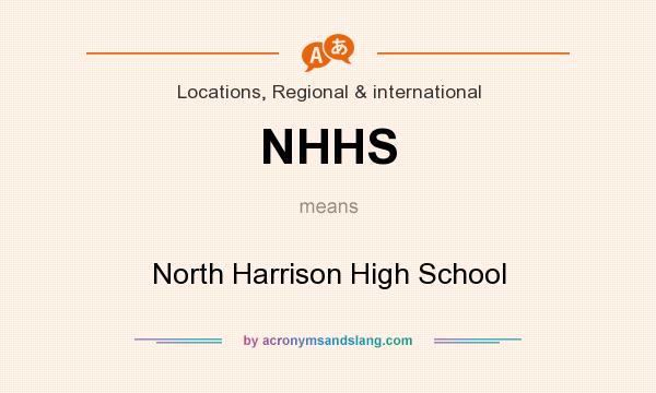 What does NHHS mean? It stands for North Harrison High School