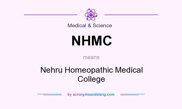 What does NHMC mean? It stands for Nehru Homeopathic Medical College
