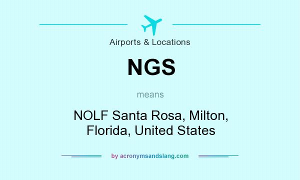 What does NGS mean? It stands for NOLF Santa Rosa, Milton, Florida, United States