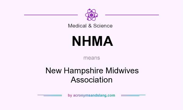 What does NHMA mean? It stands for New Hampshire Midwives Association