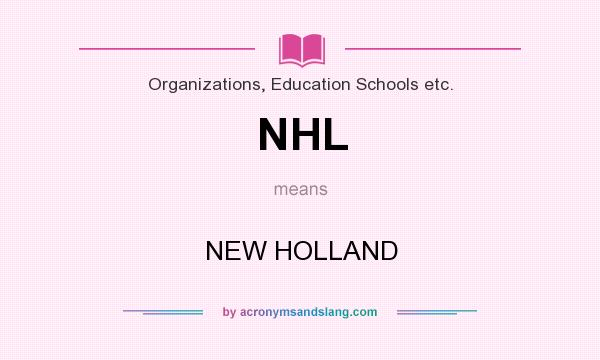 What does NHL mean? It stands for NEW HOLLAND