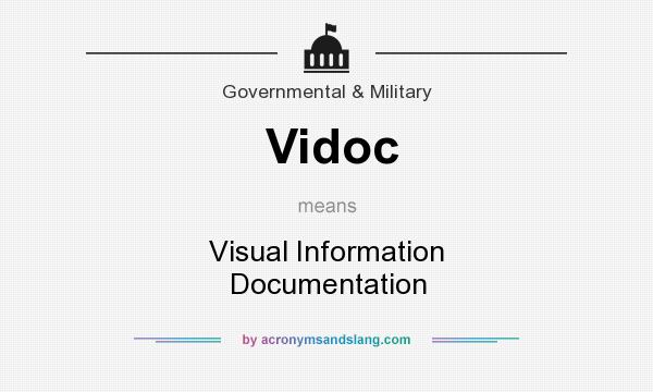 What does Vidoc mean? It stands for Visual Information Documentation