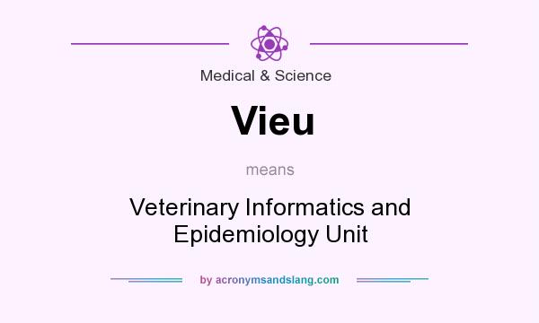 What does Vieu mean? It stands for Veterinary Informatics and Epidemiology Unit