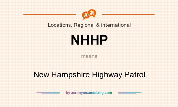 What does NHHP mean? It stands for New Hampshire Highway Patrol