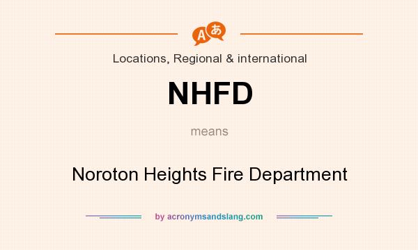 What does NHFD mean? It stands for Noroton Heights Fire Department
