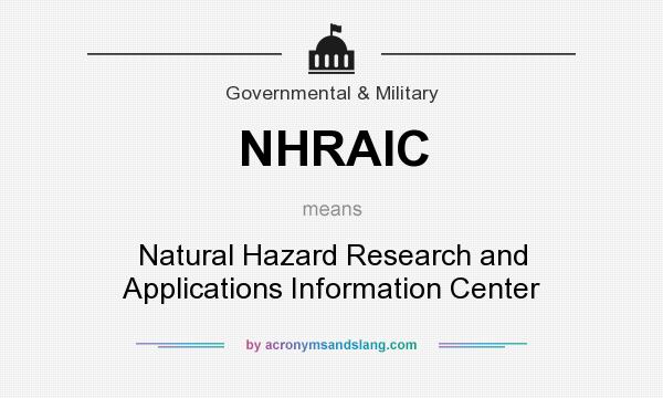What does NHRAIC mean? It stands for Natural Hazard Research and Applications Information Center