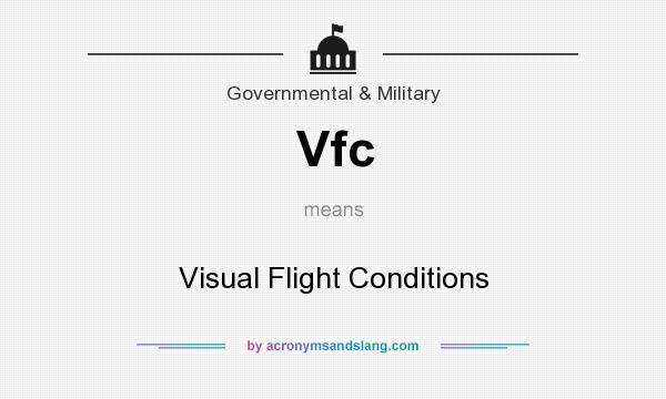 What does Vfc mean? It stands for Visual Flight Conditions