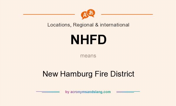What does NHFD mean? It stands for New Hamburg Fire District
