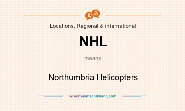 What does NHL mean? It stands for Northumbria Helicopters