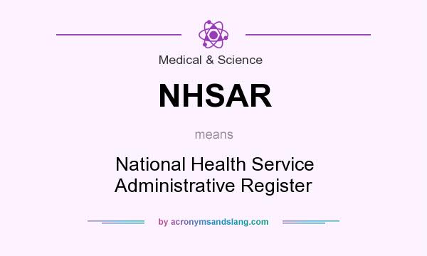 What does NHSAR mean? It stands for National Health Service Administrative Register