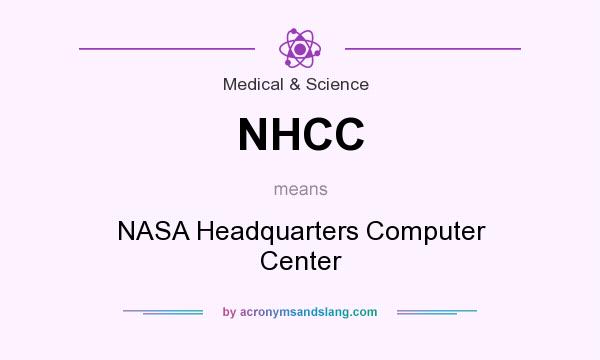 What does NHCC mean? It stands for NASA Headquarters Computer Center