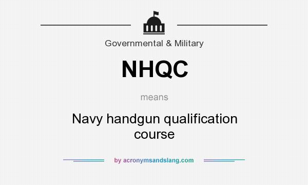 What does NHQC mean? It stands for Navy handgun qualification course